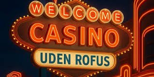 Bedste Casino Uden Om Rufus - Find Din Ideelle Spilleoplevelse