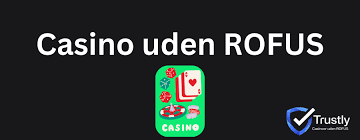 Bedste casino uden rofus Find dit perfekte online kasino